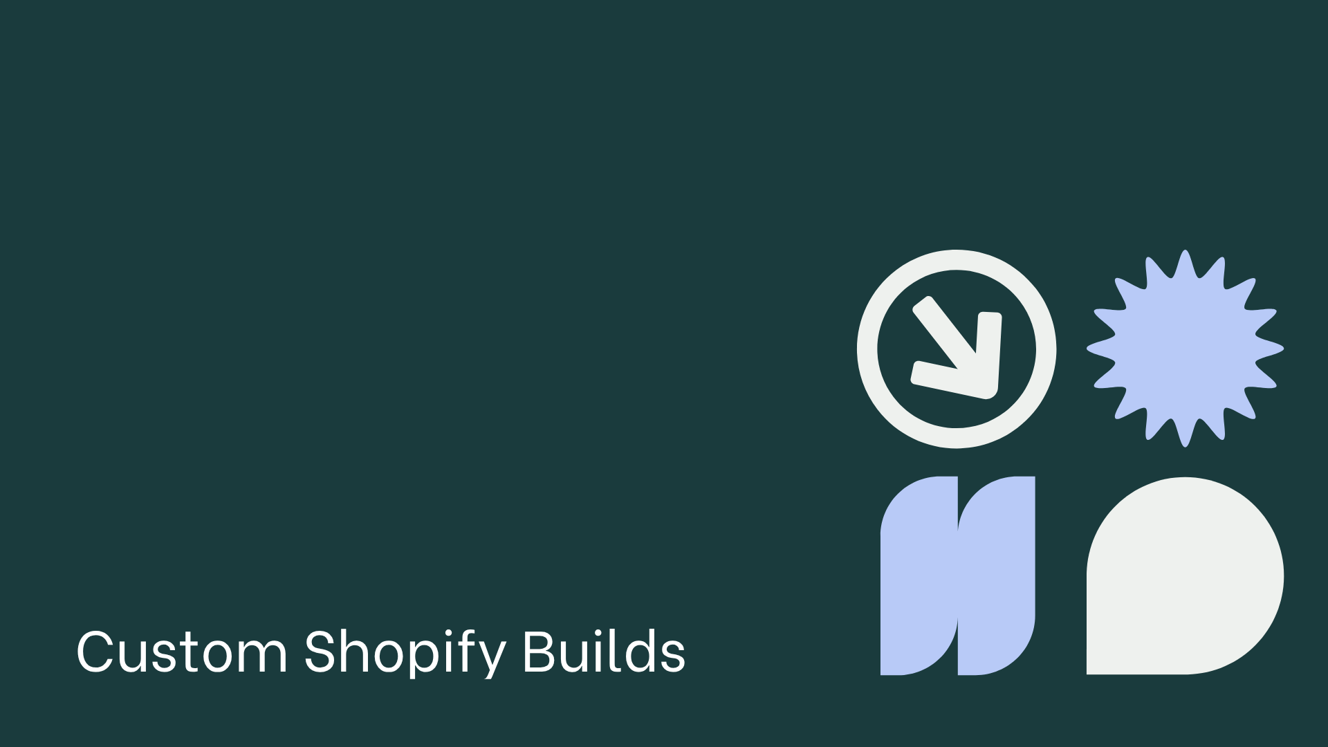 Advanced Shopify Through Custom Builds
