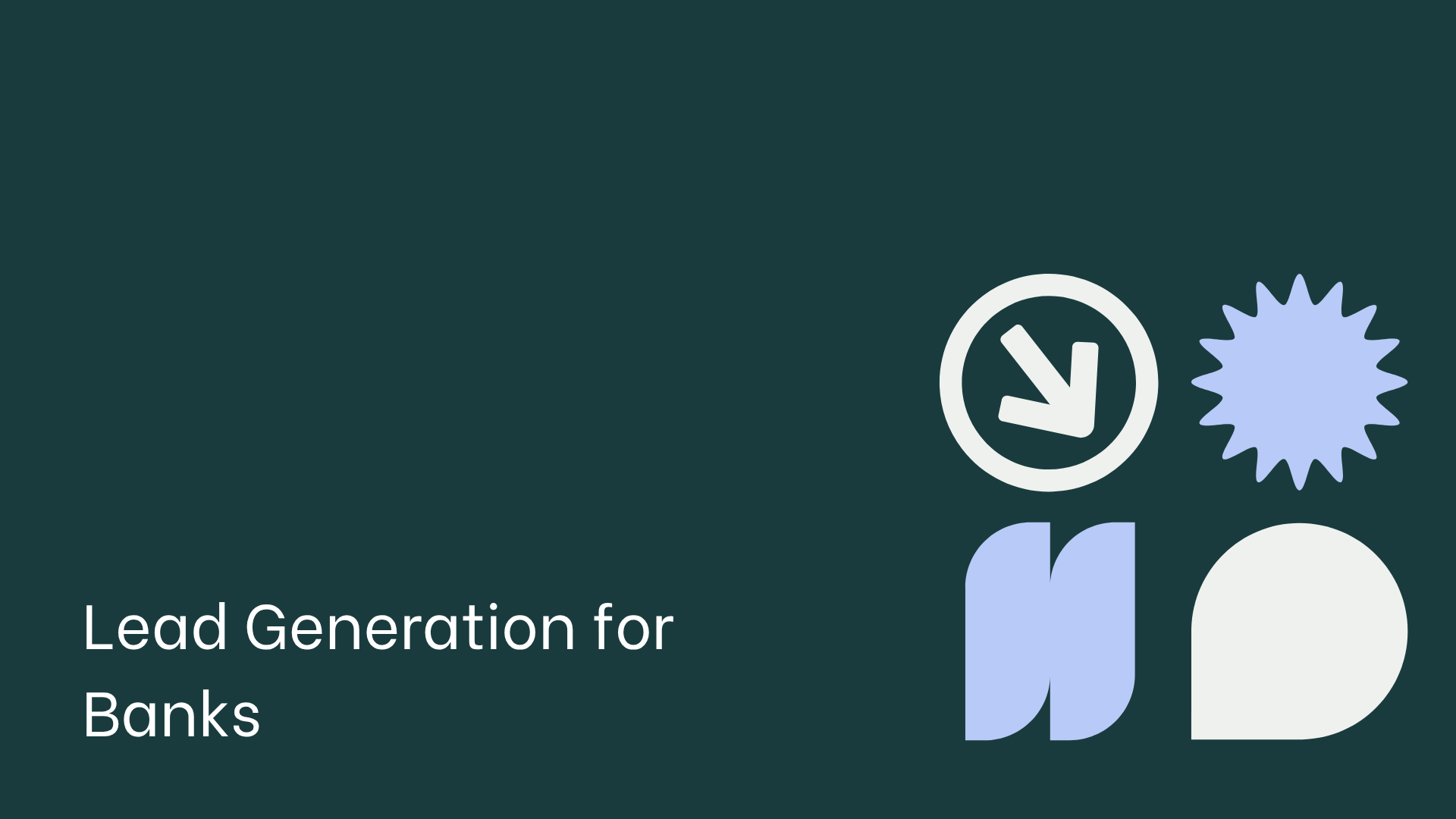 How to Generate Leads for Banks